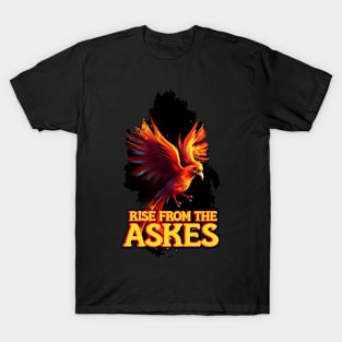 Rise from the askes T-Shirt